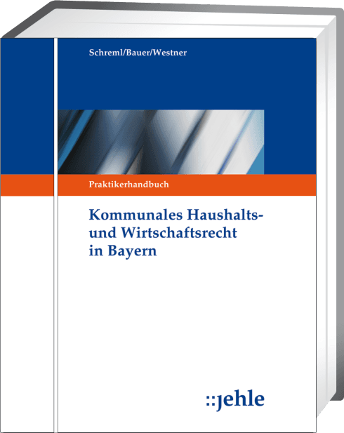 Kommunales Haushalts- und Wirtschaftsrecht in Bayern 