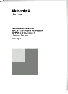 AVR Fassung Sachsen - Arbeitsvertragsrichtlinien der Diakonie Deutschland i.d.F. der Beschlüsse der Arbeitsrechtlichen Kommission Diakonie Sachsen 