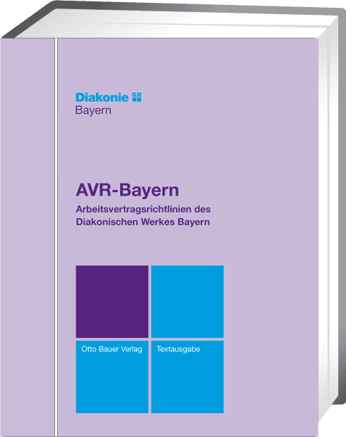 AVR-Bayern - Arbeitsvertragsrichtlinien des Diakonischen Werkes Bayern 