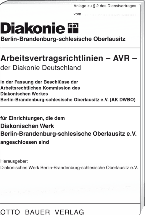 AVR DWBO - Arbeitsvertragsrichtlinien des Diakonischen Werkes Berlin-Brandenburg-schlesische Oberlausitz 