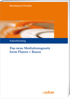 Das neue Mediationsgesetz beim Planen + Bauen 