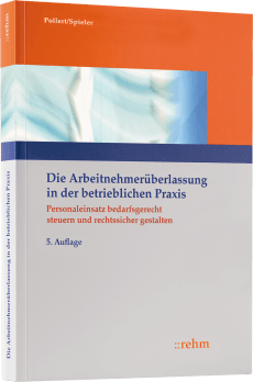 Die Arbeitnehmerüberlassung in der betrieblichen Praxis 